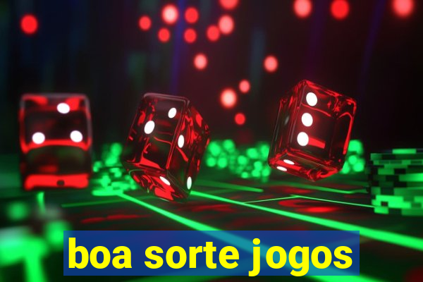 boa sorte jogos